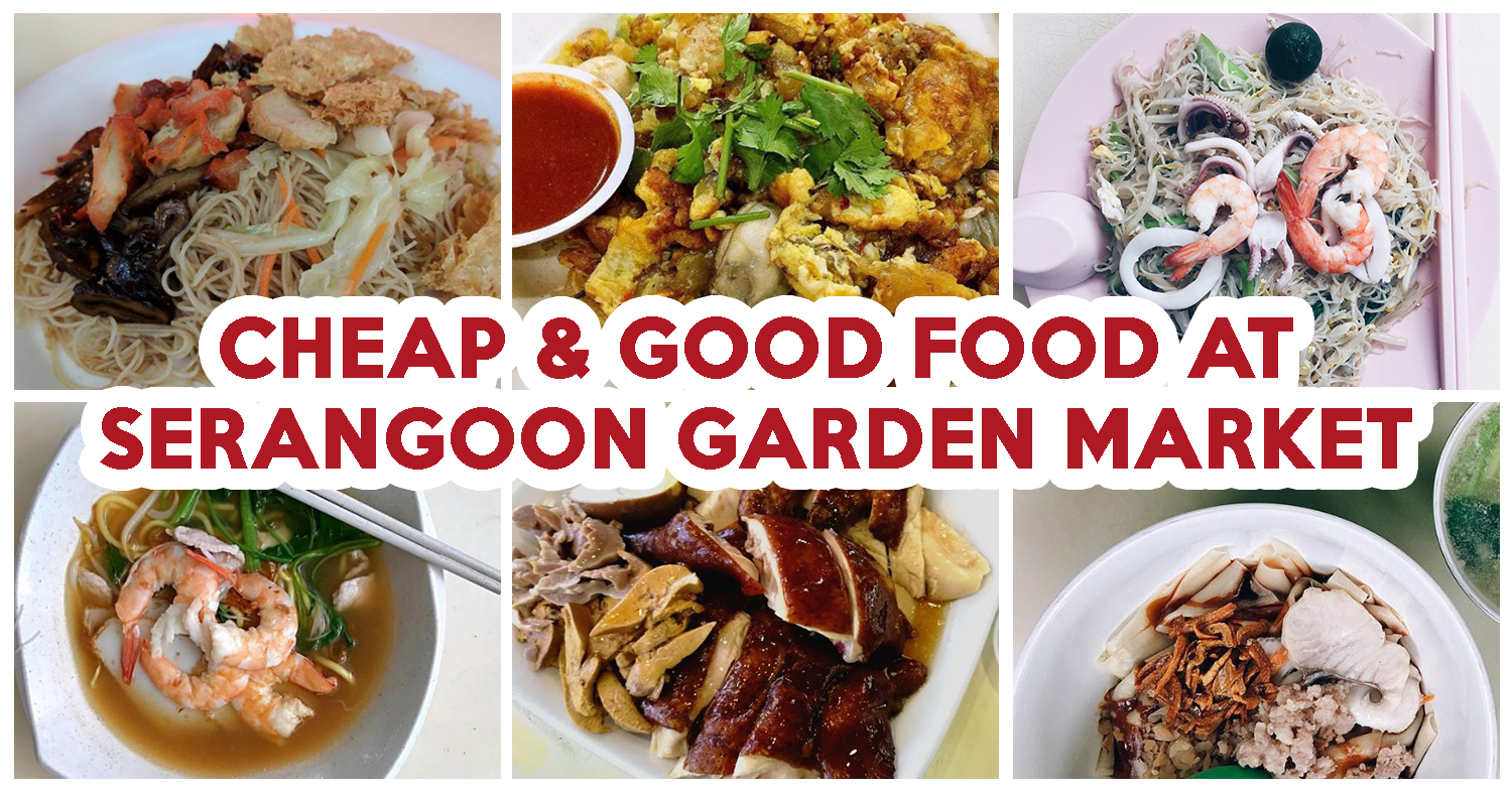 10 Serangoon Garden Market Food Stalls That Deserve As Much Attention As Seng Kee BCM EatBook.sg