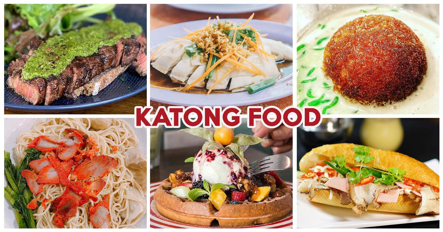 20 Joo Chiat And Katong Food Places For CatchUp Sessions With Har