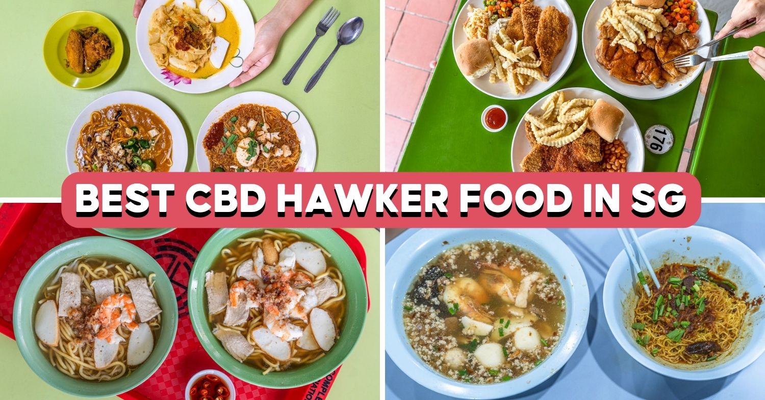 10 Best CBD Hawker Food For Affordable Lunches, Including Michelin-Approved Options