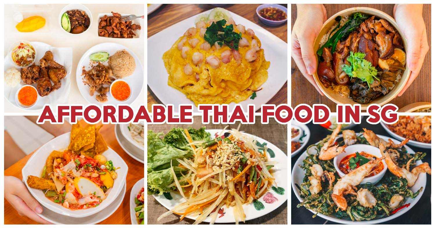 12 Affordable Thai Food Places With Mains Below $15 For Your Next Clique Outing - EatBook.sg - Local Singapore Food Guide And Review Site