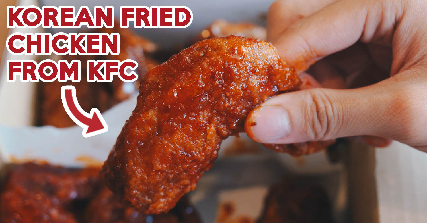 KFC Finally Has Korean Fried Chicken In Garlic Soy And Dakgangjeong Flavours EatBook.sg