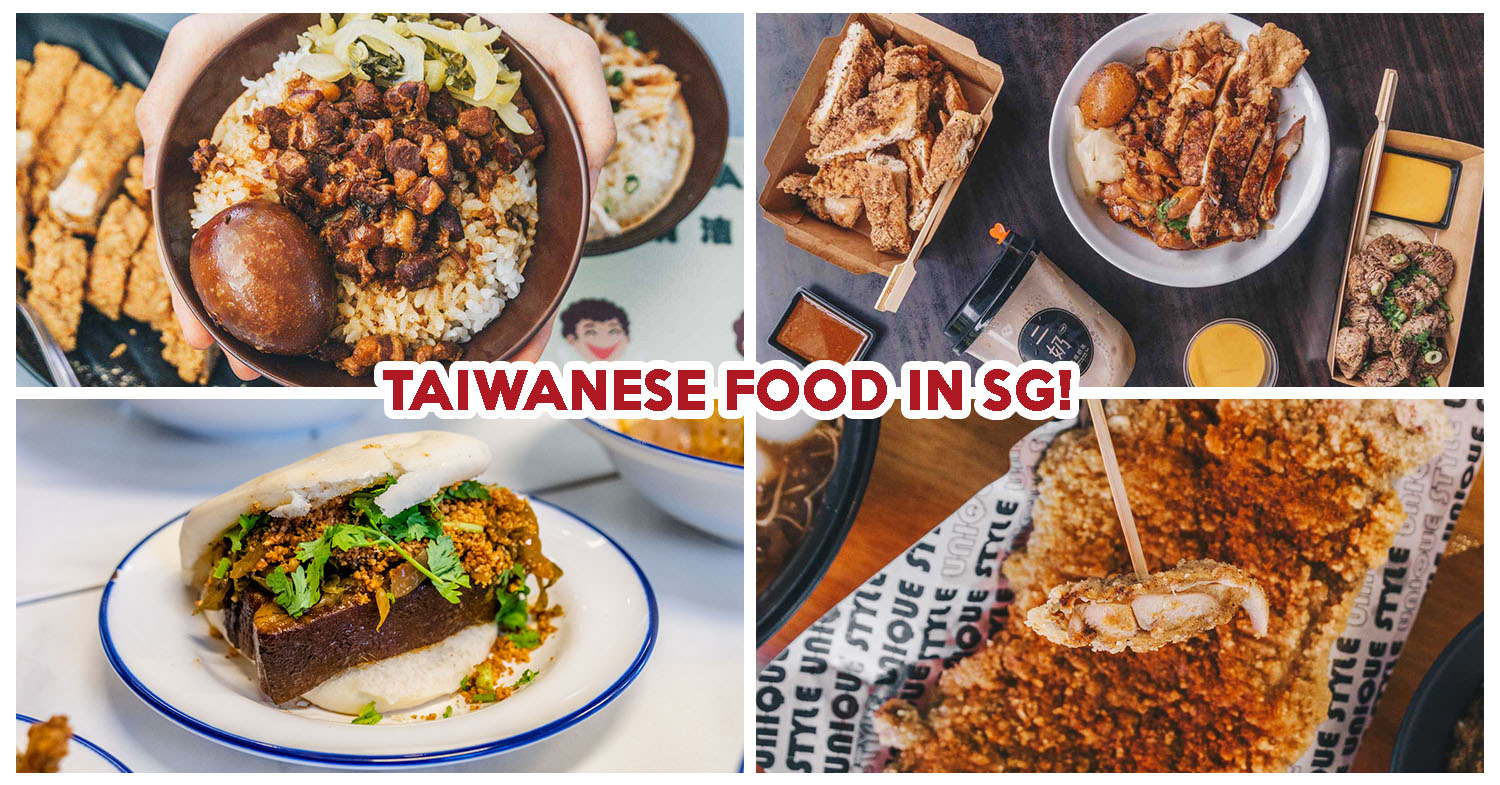 12 Taiwanese Food Places In Singapore Serving Lu Rou Fan Xxl Mee Sua And More Eatbook Sg Singapore Food Guide And Review Site