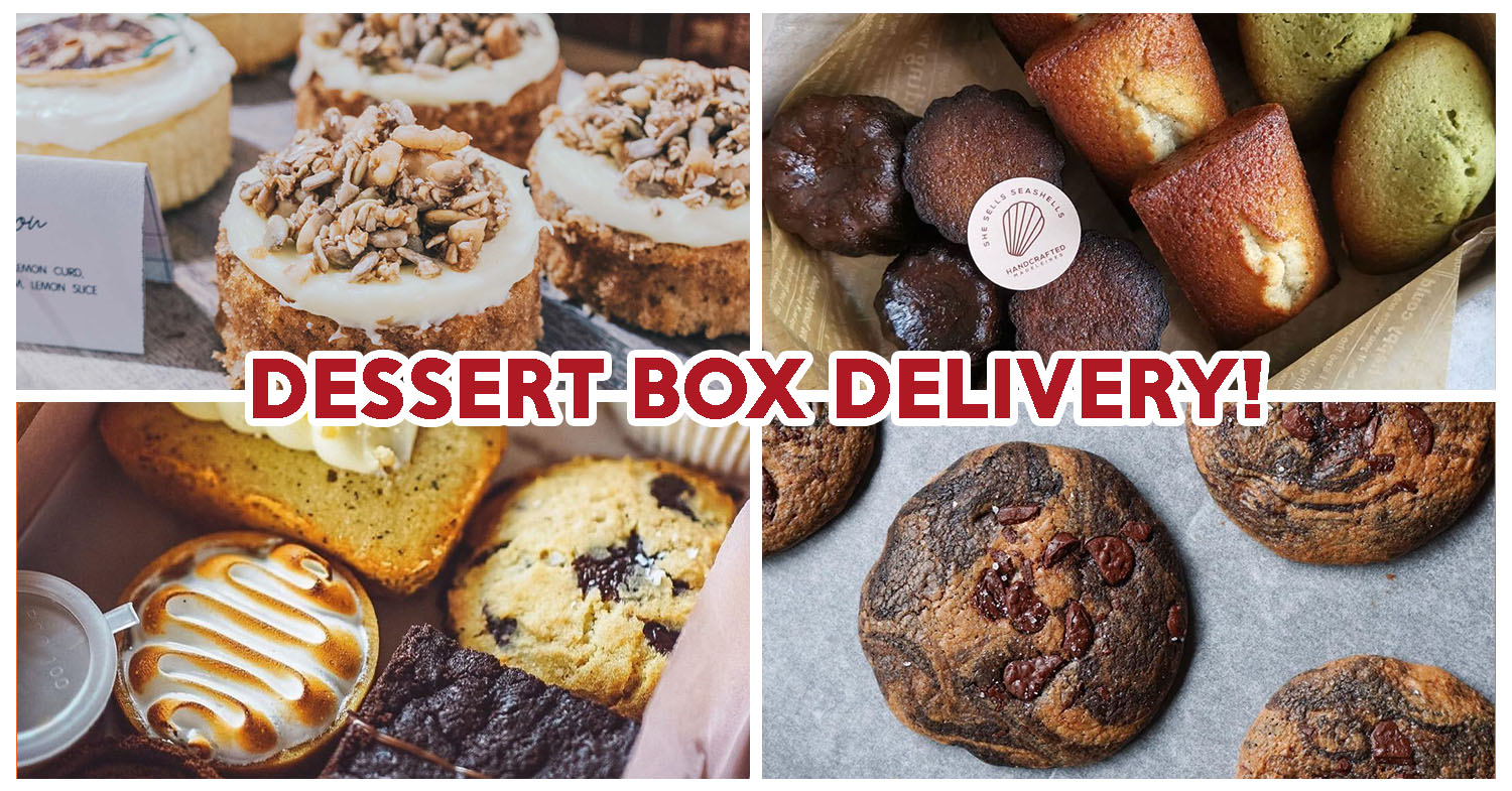 26 Dessert Box Delivery Services For Beautiful Baked Goods From Home Bakers Eatbook Sg New Singapore Restaurant And Street Food Ideas Recommendations