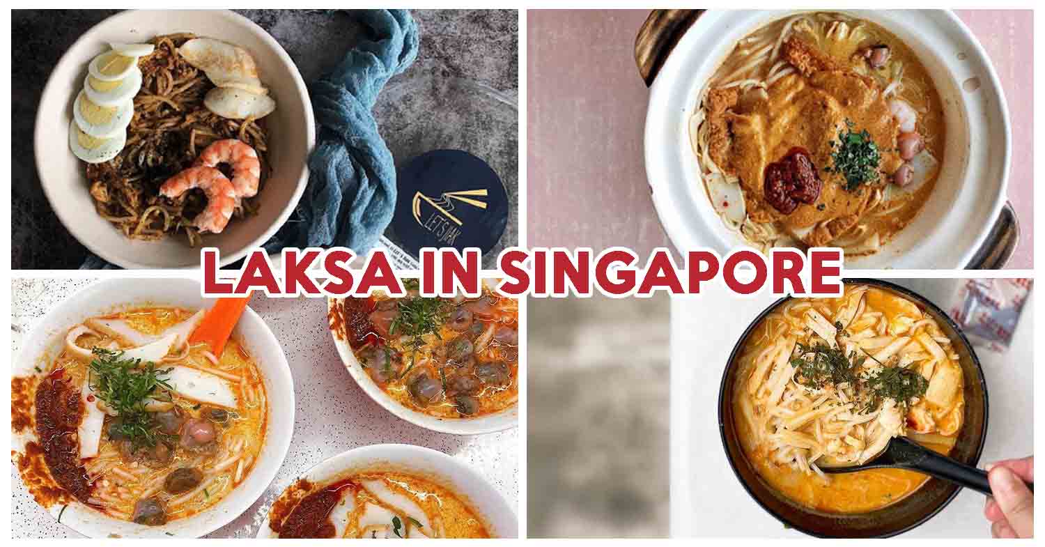 15 Laksa In Singapore With Lemak Broth, Springy Noodles, And Fresh