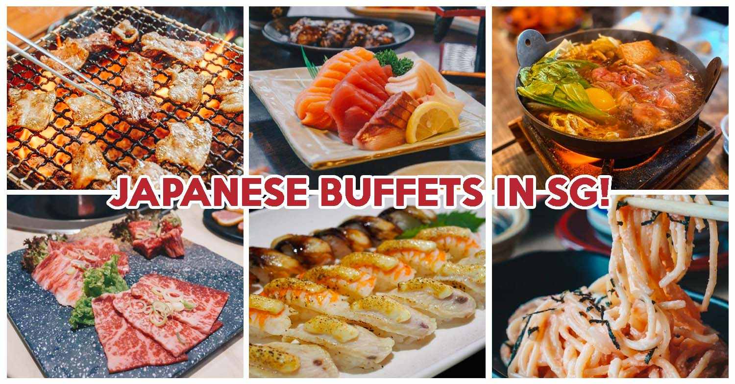 22 Best Japanese Buffets In Singapore For 2022 