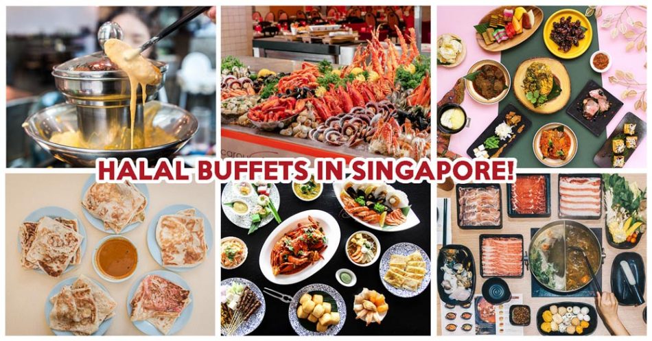 15 Halal Buffets In Singapore From $7.90/Person, Including Unlimited