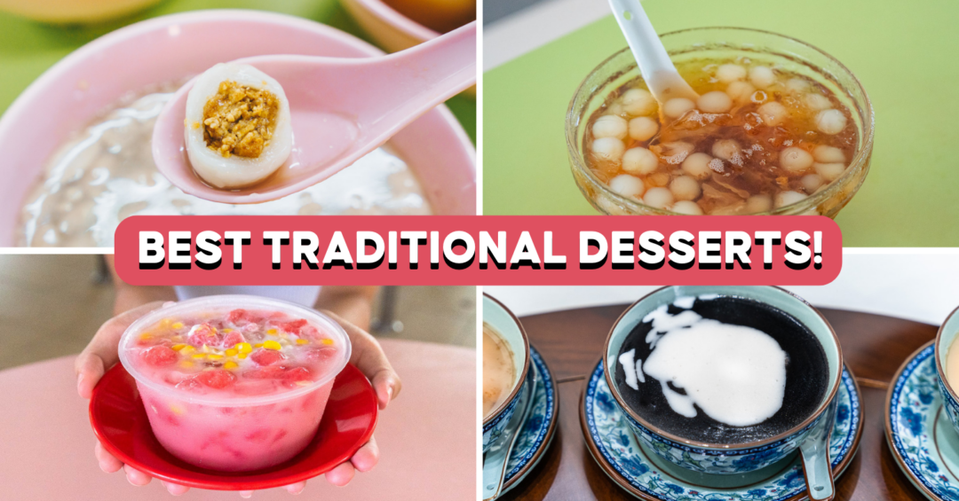 BEST TRADITIONAL DESSERTS IN SINGAPORE
