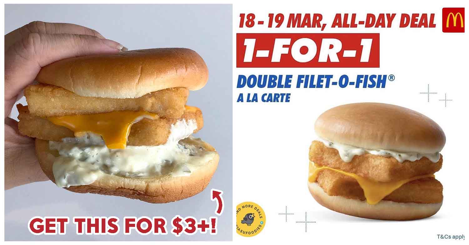 McDonald’s Has 1-For-1 Double Filet-O-Fish All Day, From 18 To 19 March