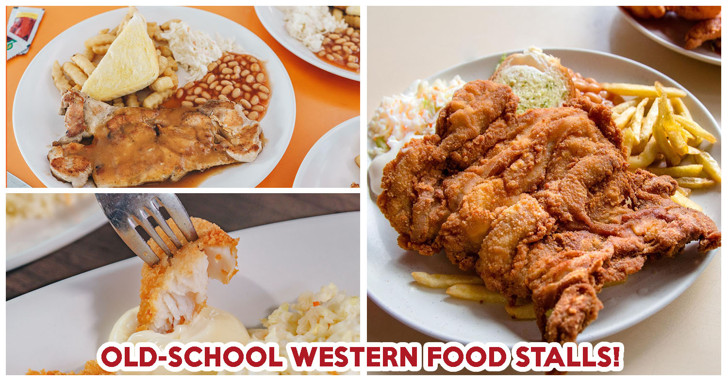 9 Old-School Western Food Stalls In Singapore For XXL Chicken Cutlet 