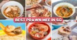 22 Best Prawn Noodles In Singapore From $2.50