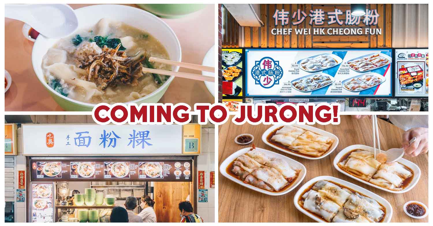 Jiak Song Mee Hoon Kway And Chef Wei HK Cheong Fun Opens In Jurong West