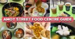 25 Amoy Street Food Centre Stalls To Visit When You're In The CBD