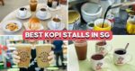15 Best Kopi Stalls in Singapore Ranked, Including One With 60 Years Of History