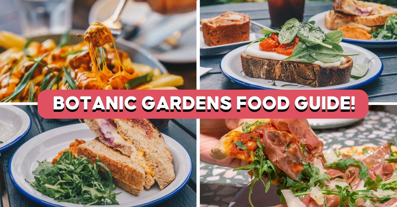 Botanic Gardens Food Guide 21 Places