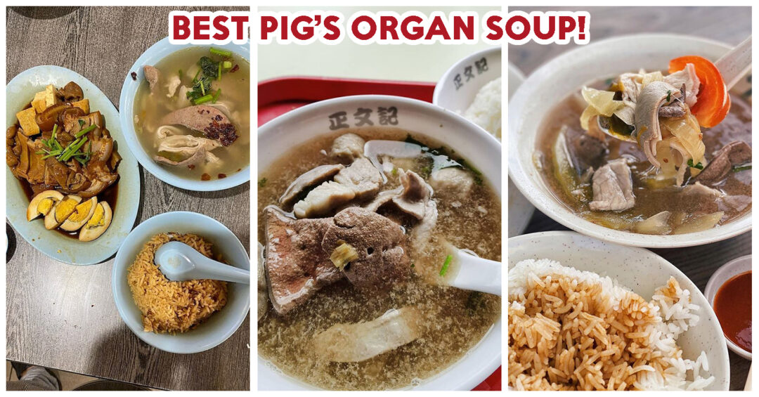 best pig's organ soup in singapore