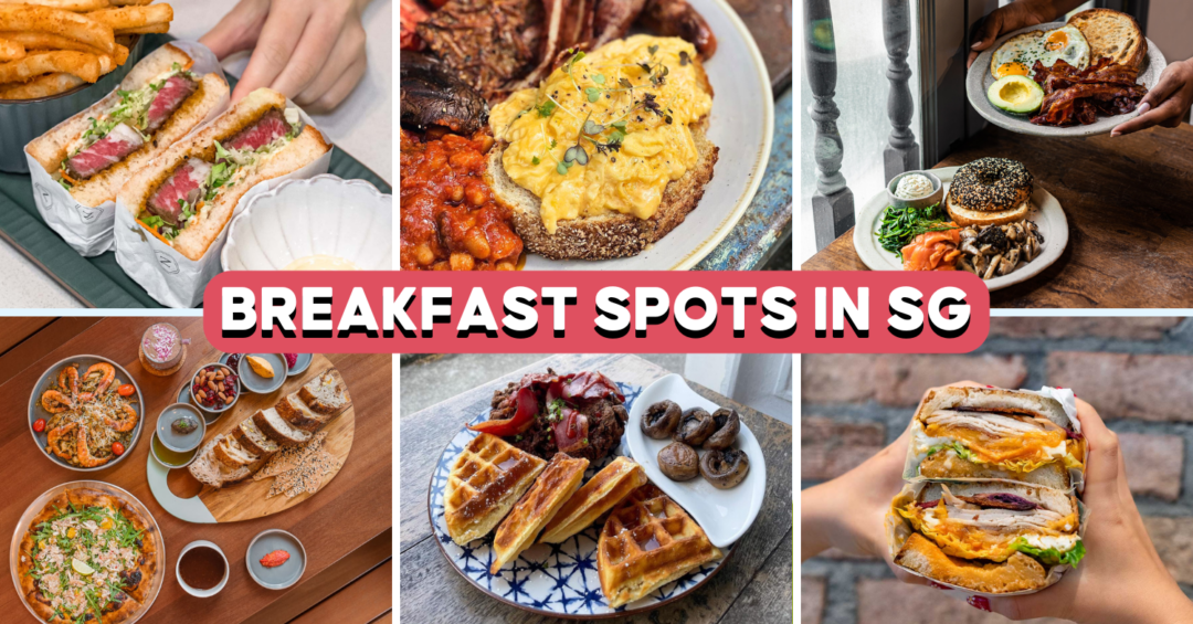 best-breakfast-spots-in-sg-guide