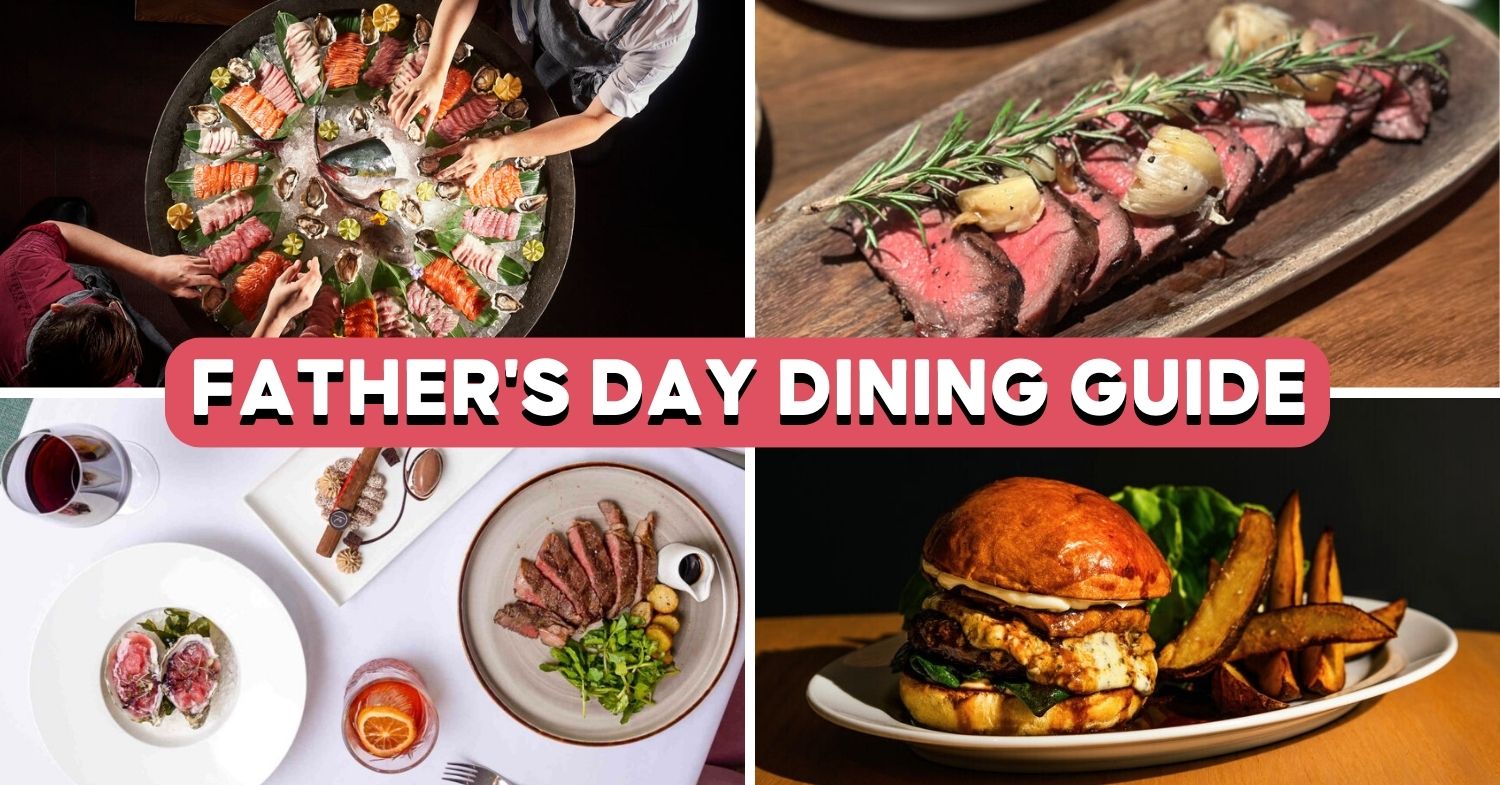 10 Best Father's Day Restaurants In 2023 Eatbook.sg