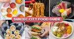 Suntec City Food Guide: 25 Places For $2 Kimbap, Matcha Parfait And More
