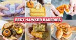 18 Hawker Bakeries In Singapore For Fresh Shio Pan, Mochi Egg Tart And More