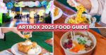 Artbox 2025 Food Guide: 10 Things To Eat Including Famous Shibuya Toast And Ghost Pepper Wagyu Don