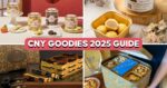 11 Best CNY Goodies To Buy In 2025, Including Coffee Butter Cookies, Cranberry Pineapple Balls And More