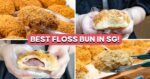 10 Best Floss Buns In Singapore Ranked—BreadTalk, Four Leaves And More