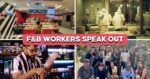 "We Worked 12 Hours A Day For Zero Pay": The Harsh Realities Of F&B Work In Singapore