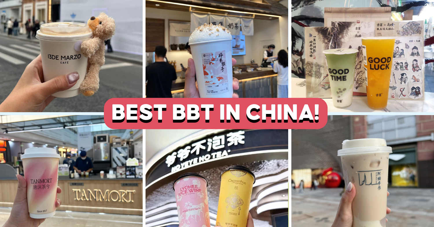 10 Popular Chinese Bubble Tea Brands You Can’t Find In Singapore