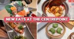5 Must-Try Eateries At The Centrepoint—Grilled Chicken K-BBQ, Famous Sichuan Boiled Fish And More