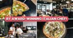 No. 1 Pizzeria In Singapore Launches New Menu In Chinatown—Here’s A First Look