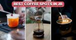 10 Best JB Cafes For Coffee Snobs, Including One With Its Own Coffee Farm