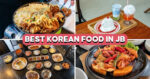 10 Best Korean Restaurants In JB, Including A $15 K-BBQ Buffet