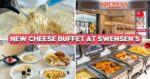 Swensen’s Unlimited’s $35++ Buffet Now Comes With New Cheese Wheel Pasta
